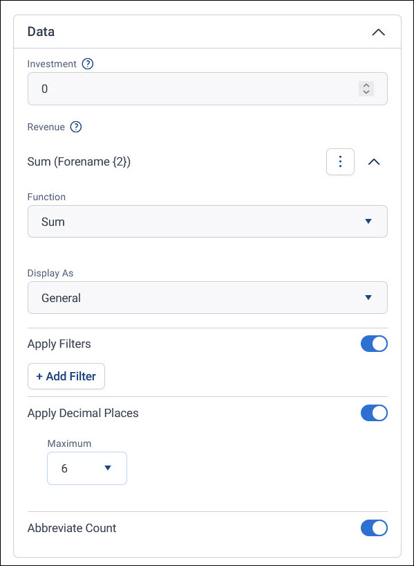 ROI data The Data section of an ROI number tile, with Investment and Revenue settings, including Function, Display As, Apply Filters, Apply Decimal Places, and Abbreviate Count
