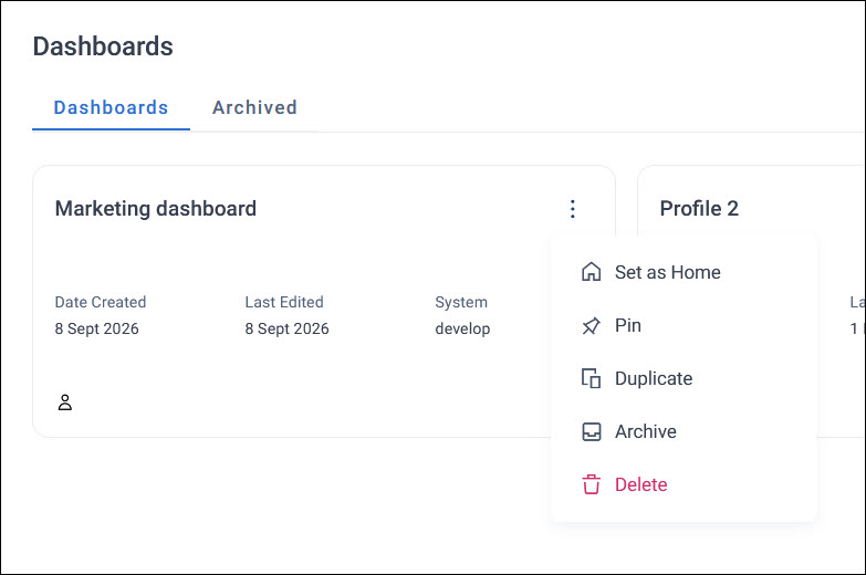 Dashboard options menu Dashboard options menu showing Set as Home, Pin, Duplicate, Archive, and Delete