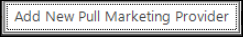 Add new pull marketing provider